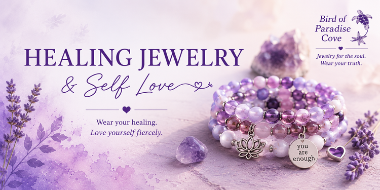 Healing Jewelry & Self Love