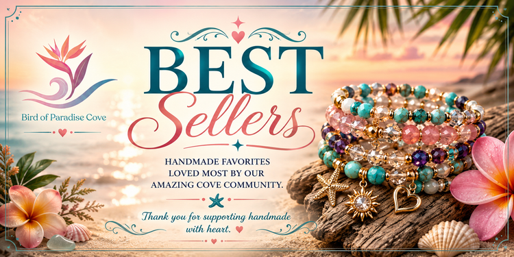 Bestsellers collection banner for Bird of Paradise Cove featuring stacked coastal and celestial bracelets on driftwood with soft ocean sunset background, pastel florals, seashell accents, and text highlighting handmade meaningful jewelry favorites.