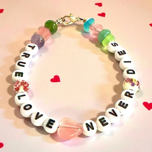 True Love Never Dies • Affirmation Bracelet • Heart-Centered Gift • Enduring Love Jewelry