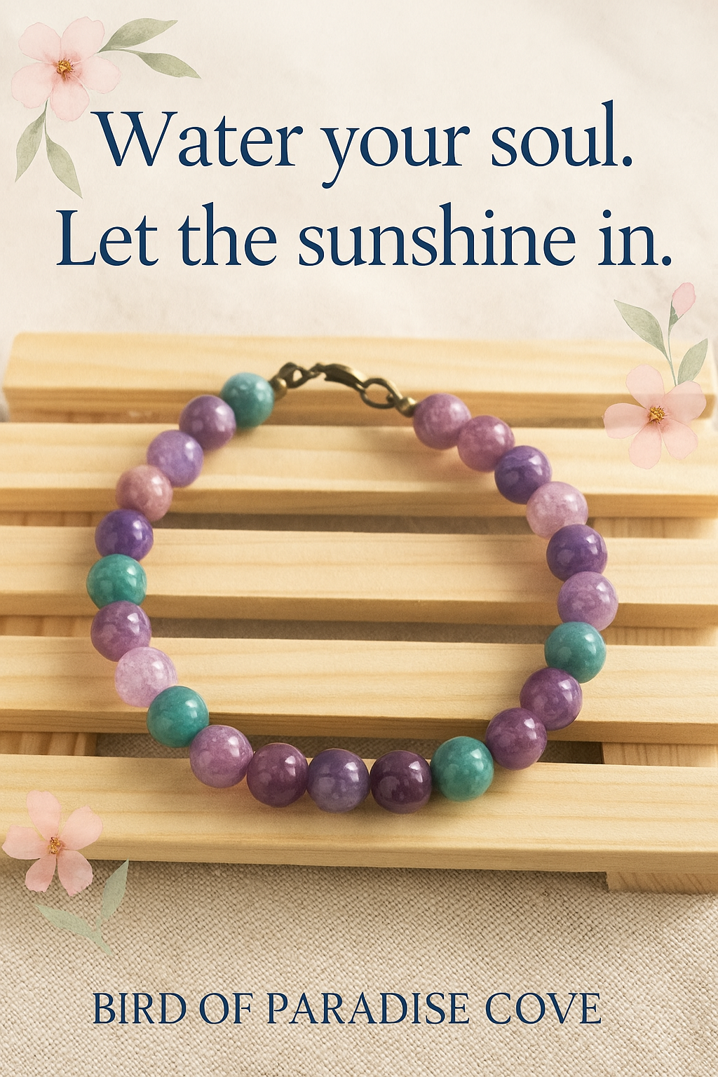 Spring Garden Serenity bracelet with inspirational quote, ‘Water your soul. Let the sunshine in.’