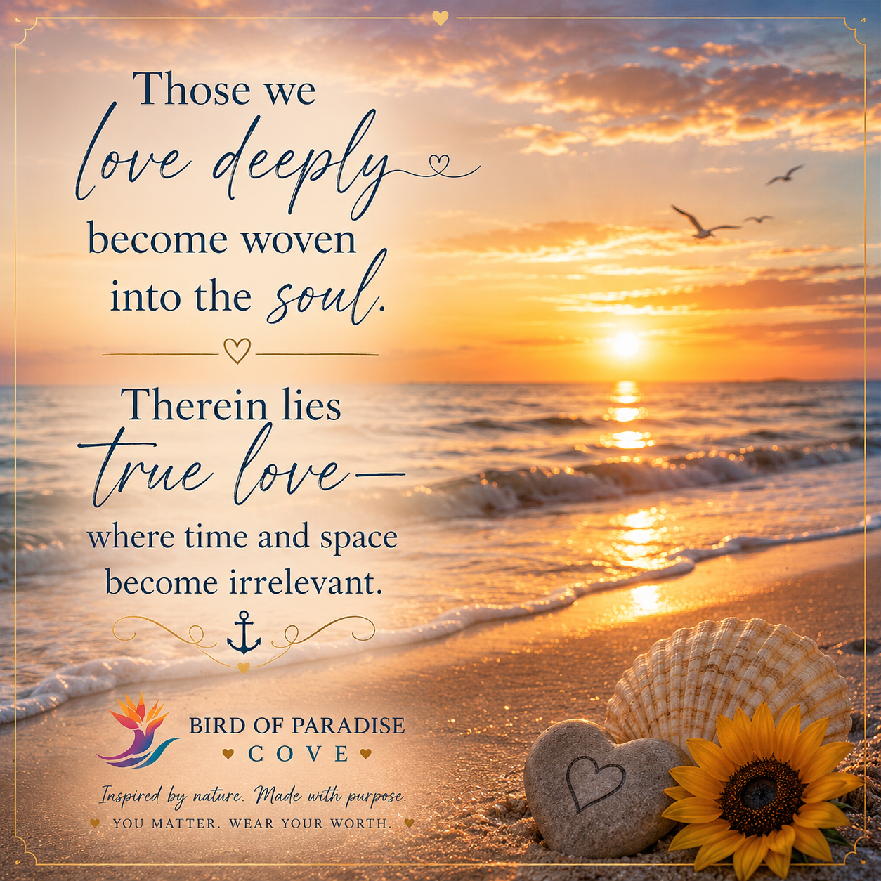 Inspirational quote card featuring a sunset beach scene and the message: “Those we love deeply become woven into the soul. Therein lies true love—where time and space become irrelevant.”