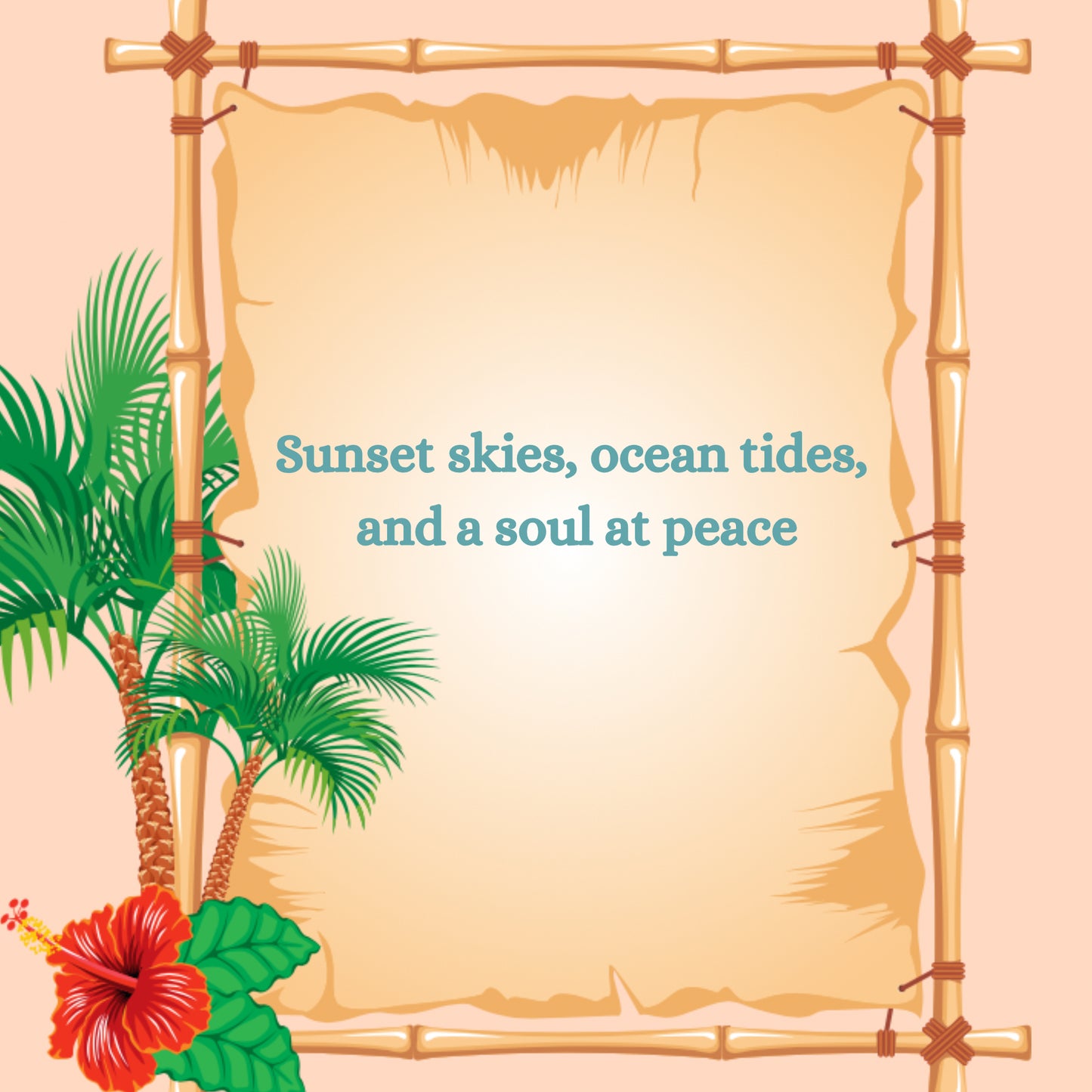 Tropical beach themed quote card with palm trees and hibiscus reading ‘Sunset skies, ocean tides, and a soul at peace’ in soft teal text on a warm parchment background.