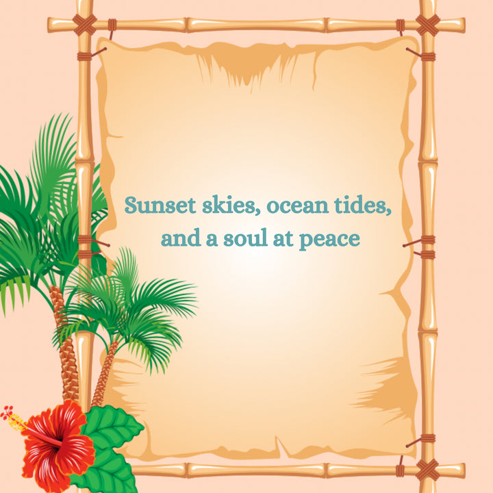 Tropical beach themed quote card with palm trees and hibiscus reading ‘Sunset skies, ocean tides, and a soul at peace’ in soft teal text on a warm parchment background.
